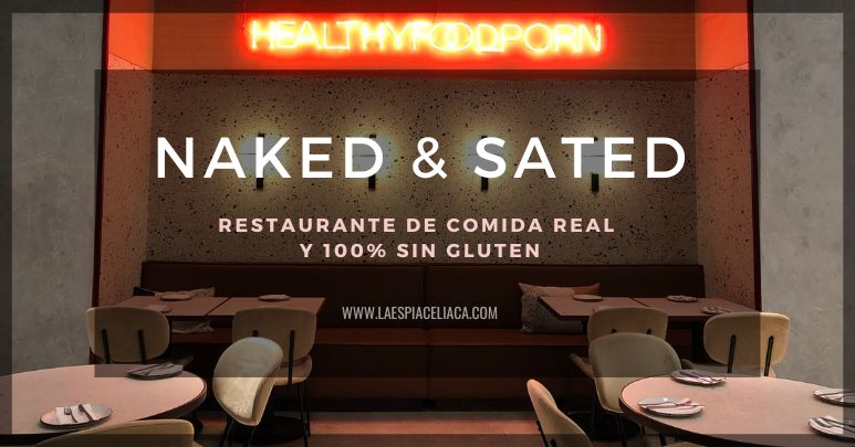 Naked & Sated: restaurante de comida real y 100% sin gluten